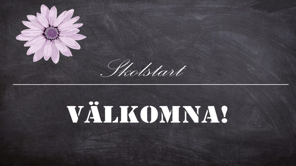 Skolstart, välkomna!