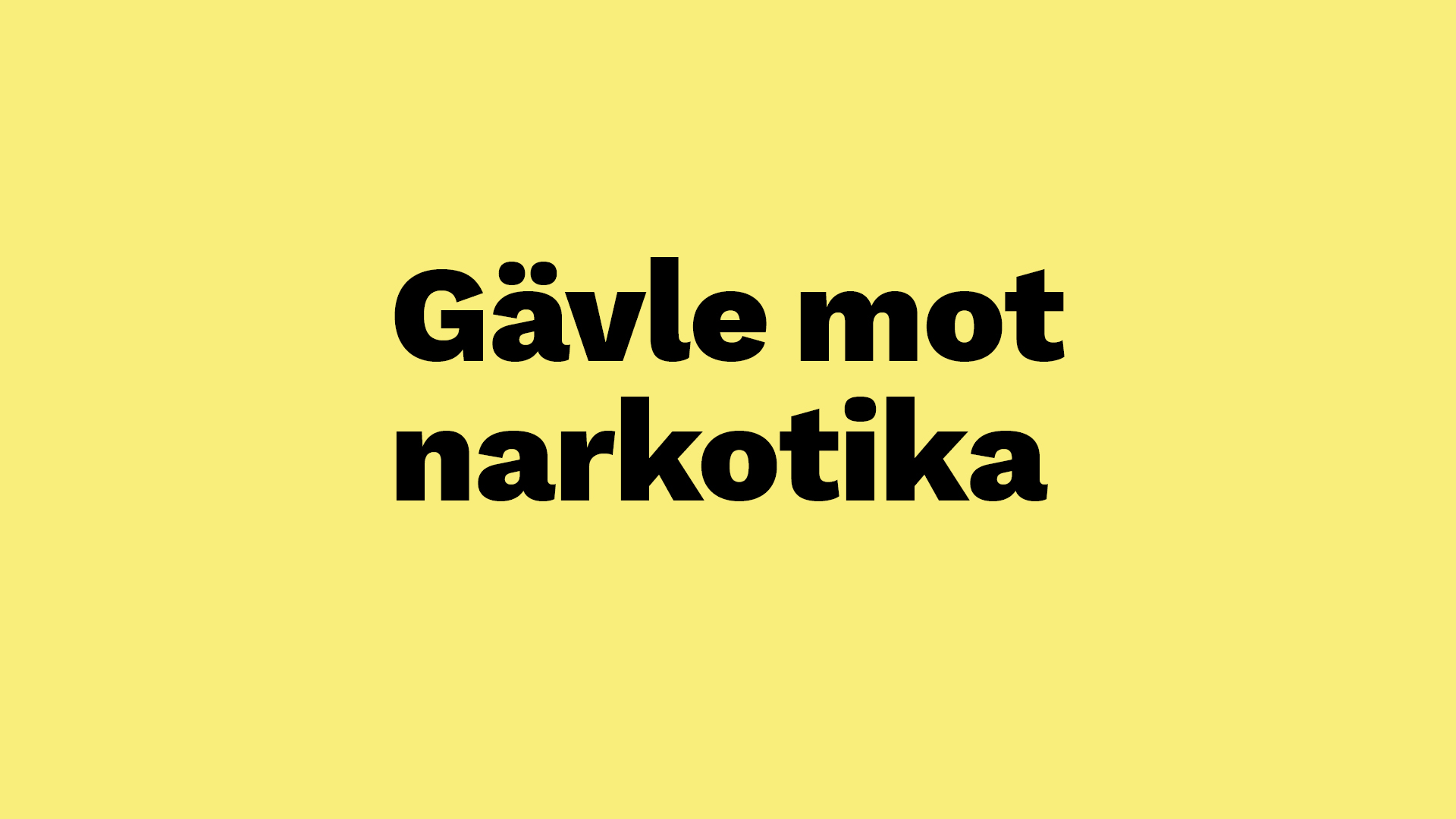 Gävle mot narkotika.