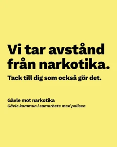 Kampanjaffisch för Gävle mot narkotika med budskapet "Vi tar avstånd från narkotika"